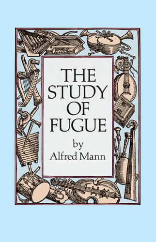 The Study of Fugue (Dover Books On Music: Analysis) (English Edition)
